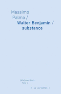 Walter Benjamin, substance